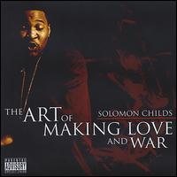 Art of Making Love and War von Solomon Childs