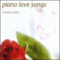 Piano Love Songs von Bradley Joseph