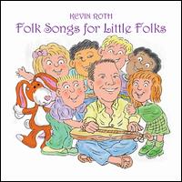 Folk Songs for Little Folks von Kevin Roth