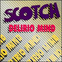 Delirio Mind von Scotch