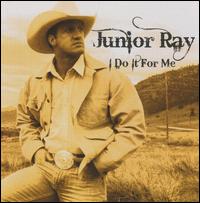 I Do It for Me von Junior Ray