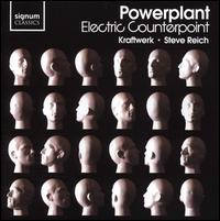 Electric Counterpoint von Powerplant