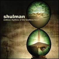 Endless Rhythms of the Beatless Heart von Shulman