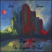 Songs from the Kingdom of Jazz von Soth & Caruso