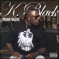 Trunk Muzik von K-Black