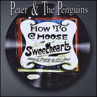 How to Choose a Sweetheart von Peter & the Penguins