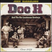 Doc H and the Rio Laudanum Cowboys von John Harrelson