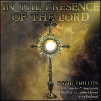 In the Presence of the Lord von David Phillips