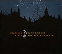 Dear Friends and Gentle Hearts von American Steel