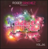 Release Yourself, Vol. 6 von Roger Sanchez