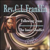 Following Jesus/The Inner Conflict von Rev. C.L. Franklin