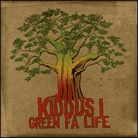 Green Fa Life von Kiddus I