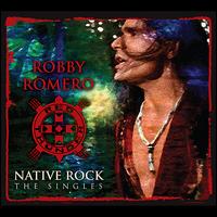 Native Rock: The Singles von Robby Romero