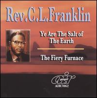 Ye Are the Salt of the Earth/The Fiery Furnace von Rev. C.L. Franklin