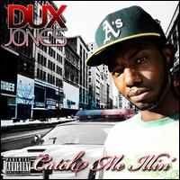 Catch Me Illin' von Dux Jones