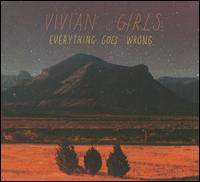 Everything Goes Wrong von Vivian Girls