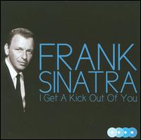 I Get a Kick out of You [Delta] von Frank Sinatra
