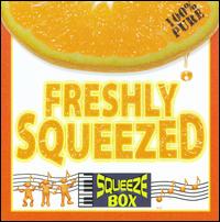 Freshly Squeezed von Squeeze Box