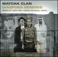 Diaspora Remixed von Watcha Clan