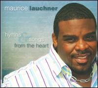 Hymns & Songs from the Heart von Maurice Lauchner