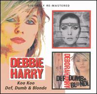 Koo Koo/Def, Dumb & Blonde von Debbie Harry