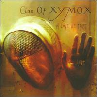 In Love We Trust von Clan of Xymox