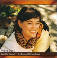 Beautiful Sounds - The Songs of Petula Clark von Moira Danis