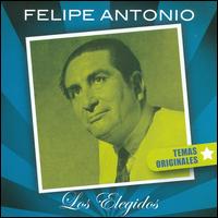 Elegidos von Felipe Antonio