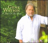 Taste of the Truth von Gene Watson