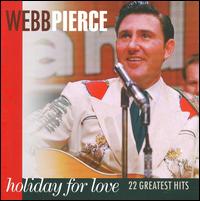 Holiday for Love von Webb Pierce