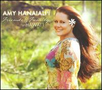 Amy Hanaiali'i: Friends and Family of Hawai'i von Amy & Willie K