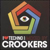 I Love Techno 2009 von Crookers