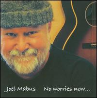 No Worries Now... von Joel Mabus