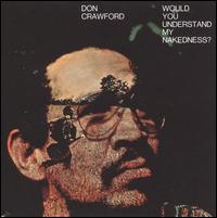 Would You Understand My Nakedness von Don Crawford