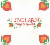 Love Labor von May Erlewine