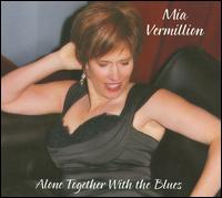 Alone Together With the Blues von Mia Vermillion