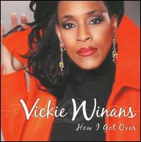 How I Got Over von Vickie Winans