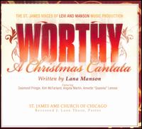 Worthy: A Christmas Cantata von Lana Manson