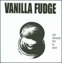 Out Through the In Door von Vanilla Fudge