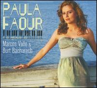 Paula Faour E a Música de Marcos Valle & Burt Bacharach von Paula Faour