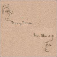 Baby Bleu EP von Danny Malone