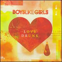 Love Drunk von Boys Like Girls