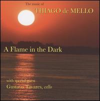 Flame in the Dark von Thiago de Mello