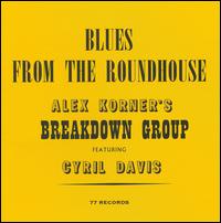 Blues from the Roundhouse von Alex Korner