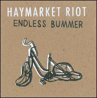 Endless Bummer von Haymarket Riot