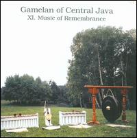 Gamelan of Central Java, Vol. 11: Music of Remembrance von Various Artists