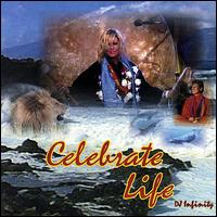 Celebrate Life von DJ Infinity