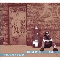 From Where I Am von Hiromasa Suzuki