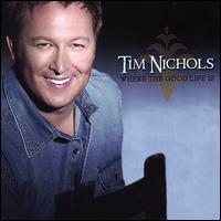 Where the Good Life Is von Tim Nichols