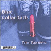 Blue Collar Girls von Tim Sanders